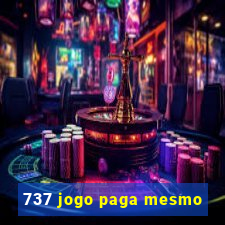 737 jogo paga mesmo